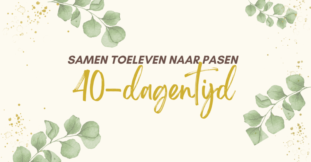 samen toeleven naar pasen 2025